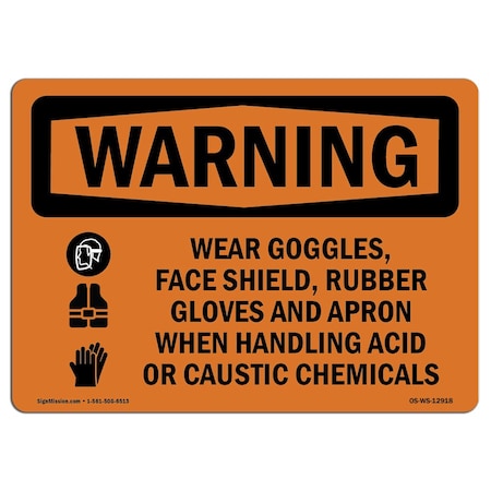 Signmission OSHA Sign, Wear Goggles Face Shield Rubber Gloves Acid, 18in X 12in Decal, 18" W, 12" H, Landscape OS-WS-D-1218-L-12918